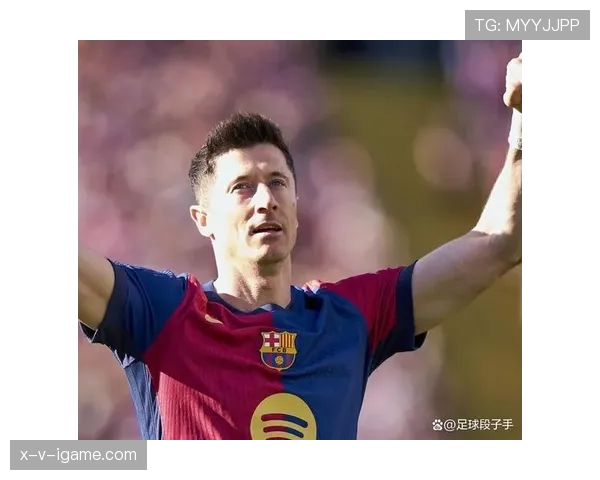 莱万多夫斯基头球技艺诠释现代足球魅力，助力球队竞争力跃升