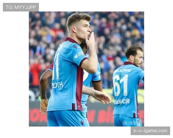 特拉布宗体育新赛季强势复苏，剑指联赛冠军